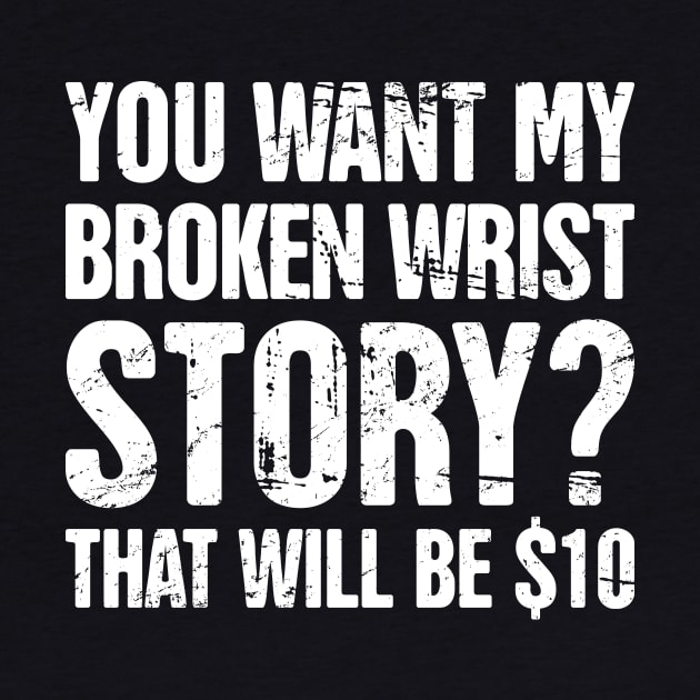 Story - Funny Broken Wrist Get Well Soon Gift by MeatMan